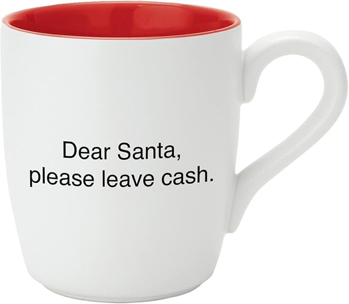 Dear Santa Please Leave Cash Mug - Holiday