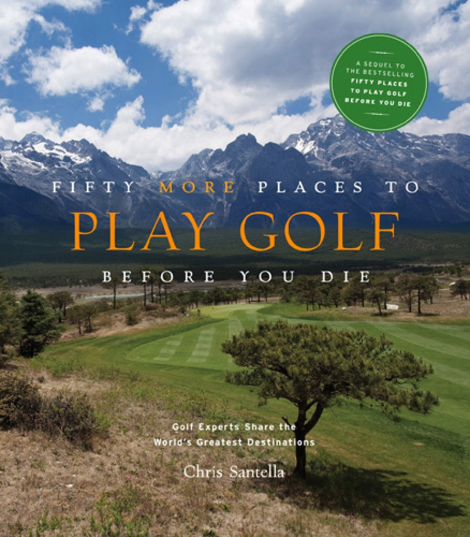 Fifty More Places to Play Golf Before You Die - Books