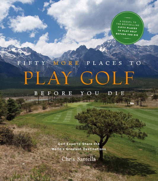 Fifty More Places to Play Golf Before You Die - Books