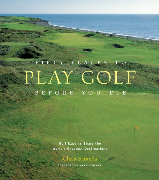 Fifty Places to Play Golf Before You Die - Books